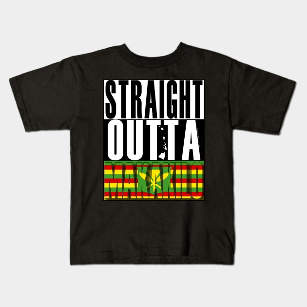 Straight Outta Makakilo Hawai'i Kanaka Maoli Flag by Hawaii Nei All Day Kids T-Shirt by hawaiineiallday